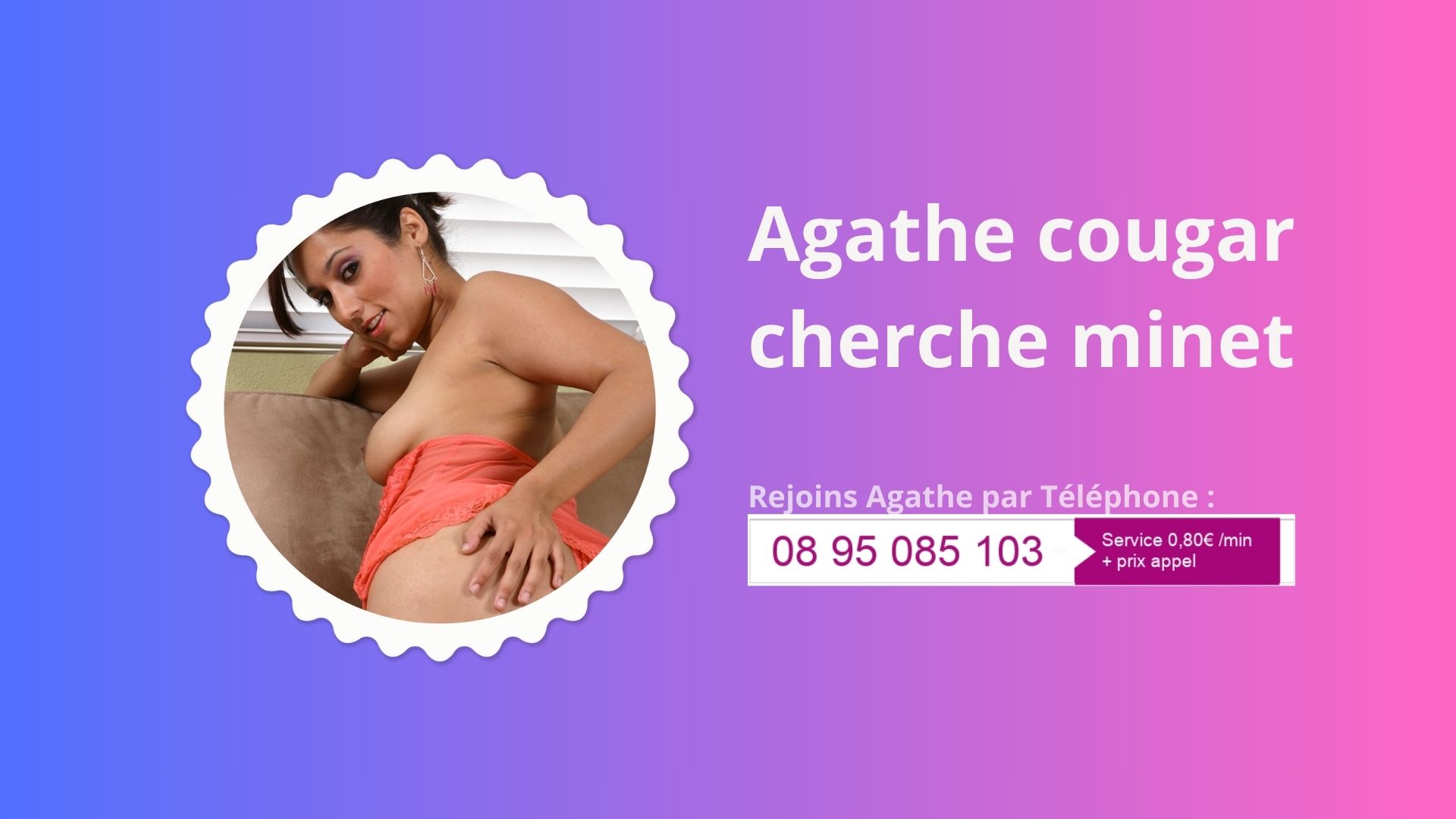 Agathe la cougar qui cherche un minet